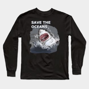 Save the oceans white shark Long Sleeve T-Shirt